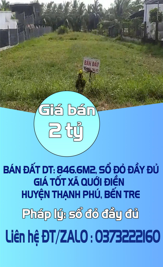 BÁN ĐẤT DT: 846.6M2, SỔ ĐỎ ĐẦY ĐỦ- GIÁ TỐT XÃ QUỚI ĐIỀN, HUYỆN THẠNH PHÚ, BẾN TRE