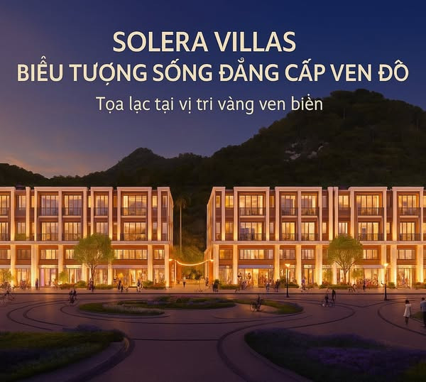 RA MẮT GIỚI HẠN – CHỈ 59 CĂN SHOPHOUSE - SOLERA QUY NHƠN