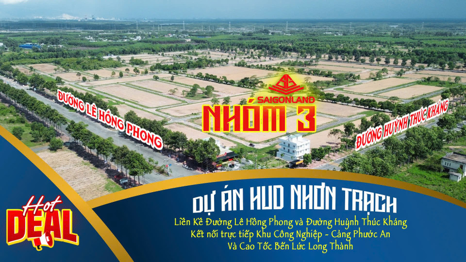ĐẤT NỀN DỰ ÁN HUD NHƠN TRẠCH - TÂM ĐIỂM ĐẦU TƯ 2025